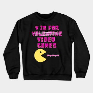 V Is For Video Games Funny Valentines Day Gamer Crewneck Sweatshirt